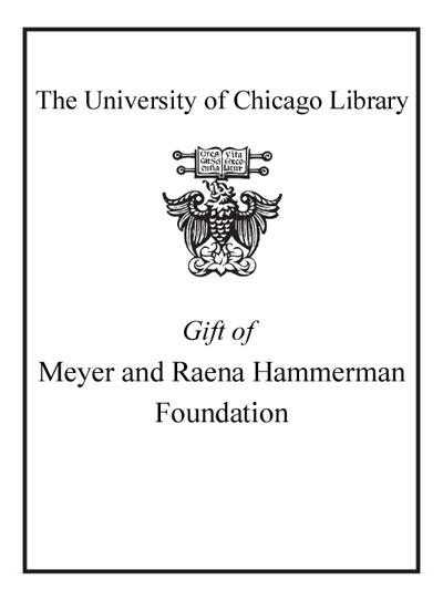 Gift of Meyer and Raena Hammerman Foundation bookplate