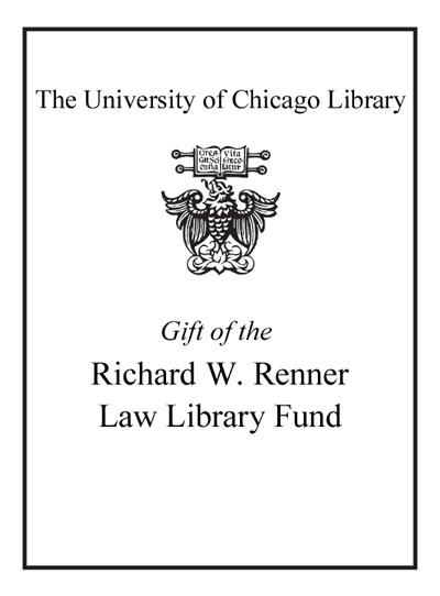 Gift of the Richard W. Renner Law Library Fund bookplate