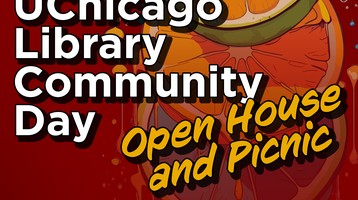 Library Community Day Digital_any-post-citrus from UChicago Library Community Day: Open House and Picnic