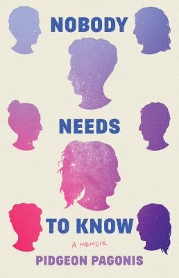 Nobody Needs to Know book cover with colorful silhouettes of faces